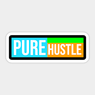 Pure Hustle Sticker